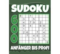 Sudoku Erwachsene von Anfänger Bis Profi: 600 sudoku Großdruck mit Lösungen, 6 Pro Seite, ideal für Erwachsene