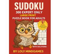 Sudoku Expert Only - Large Print Puzzle Book for Adults (300 Puzzles + 20 Samurai Bonus): Challenging Expert-Level Puzzles • 3 per Page • 6 Solutions ... Mindgames Sudoku - Large Print Collection)