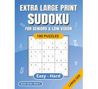SUDOKU Extra Large Print: For Seniors & Low Vision | Easy - Hard | 100 Puzzles | Solutions Included | Ideal for Poor Eyesight | Suitable for Dementia | Senior Series Book 5 (Sudoku Senior Series)