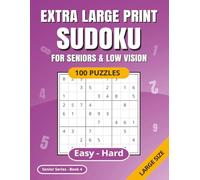 SUDOKU Extra Large Print: For Seniors & Low Vision | Easy - Hard | 100 Puzzles | Solutions Included | Ideal for Poor Eyesight | Suitable for Dementia | Senior Series Book 4 (Sudoku Senior Series)