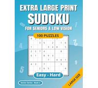 SUDOKU Extra Large Print: For Seniors & Low Vision | Easy - Hard | 100 Puzzles | Solutions Included | Ideal for Poor Eyesight | Suitable for Dementia | Senior Series Book 2 (Sudoku Senior Series)