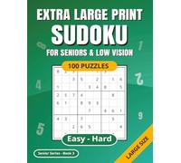 SUDOKU Extra Large Print: For Seniors & Low Vision | Easy - Hard | 100 Puzzles | Solutions Included | Ideal for Poor Eyesight | Suitable for Dementia | Senior Series Book 3 (Sudoku Senior Series)