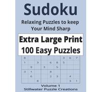 Sudoku: Extra Large Print Sudoku | Easy Level | Beginner Friendly | Puzzles for Relaxation, Brain Health & Stress Relief (Volume 1)