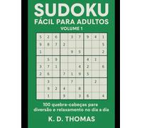 Sudoku Fácil para Adultos - Volume 1: 100 Rätsel für Spaß und Entspannung im Alltag (Sudoku Adultos Fácil)