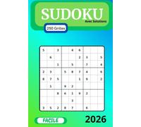 Sudoku Facile - 250 Grilles | Livre de Jeux de Logique avec Solutions