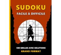 SUDOKU FACILE À DIFFICILE: 500 GRILLES AVEC SOLUTIONS _ LIVRE DE JEUX POUR ADULTES