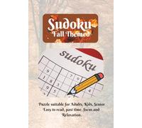 Sudoku Fall Themed Puzzle Book: Sudoku Fall Themed Puzzles Helps Calm the Mind, Relax, and Focus | 6x9 Inches, 110 Pages | 55 Puzzles | Solutions Included | Gift for adults, kids, senior