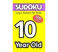 Sudoku for 10-Year-Olds: Beginner-Friendly Brain Games and Number Challenges