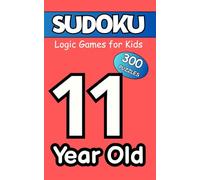 Sudoku for 11-Year-Olds: Beginner-Friendly Brain Games and Number Challenges