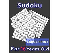 Sudoku For 16 Years Old Large Print: 80 Sudoku Puzzles Medium and Hard for Kids Age 16 With Solutions In The End. Cool Gift Idea For Birthday, ... For Girls and Boys Activity Puzzle Lovers.