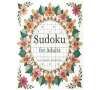 Sudoku for Adults: 500+ Relaxing Puzzles for Mindful Focus and Stress Relief: Mindful Sudoku Book for Adults | Challenges to Sharpen Focus, Boost Memory and Reduce Stress