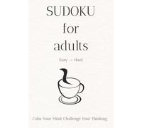 Sudoku for Adults - Easy to Hard: 60 Progressive puzzles to train your brain, improve focus, and relax stress-free