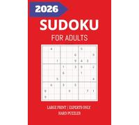 SUDOKU FOR ADULTS: LARGE PRINT: SUDOKU FOR EXPERTS | 50+ HARD SUDOKU PUZZLES | Challenge to Sharpen the Mind and Strengthen Cognitive Skills | Solutions included