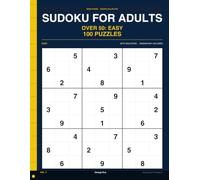 Sudoku for Adults Over 50: Easy Volume 2: 100 More Easy Puzzles - Because Your Brain Doesn't Retire, Full Solutions