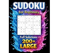 Sudoku For Beginners: 200+ Large Print Easy Puzzles with Full Solutions