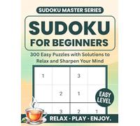 Sudoku for Beginners: 300 Easy Puzzles in Large Print (Master Sudoku Series): 300 Easy Sudoku Puzzles with Answers | Fun, Relaxing Brain Games for ... & Mind Fitness (The Sudoku Masters Series)
