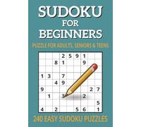 Sudoku for Beginners: Easy and Fun Puzzle Book for Adults, Seniors, and Kids | 240 Simple Sudoku Puzzles for Brain Training and Relaxation