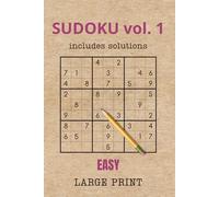 Sudoku for Beginners: Easy Large Print Puzzles with Solutions (Volume 1): 54 Relaxing Sudoku Puzzles for Adults and Seniors - One Puzzle per Page for Comfortable Solving