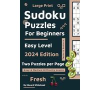 Sudoku for Beginners Large Print: Extream Easy Sudoku Puzzles for Adults, Seniors and Teens. Two Puzzles per Page, Space for Notes and Full Solutions. Starter Guide Inside.