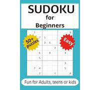 Sudoku for Beginners: Sudoku for beginners puzzle book with 50+ puzzles | Simple puzzles if you're new to the world of Sudoku | Learn the basics and ... Master | Mind Games | 6 x 9 book | 110 pages