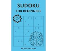 Sudoku for Beginners: Sudoku Puzzle Book for Beginners with Solutions: 6 X 9 Inch Size, 100 Pages, 150+ Puzzles from Very Easy to Hard