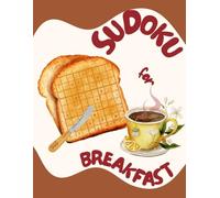 Sudoku for Breakfast: 365 Daily Sudoku - Relaxing Mental Training to Start Your Day.