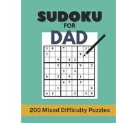Sudoku For Dad - 200 Mixed Difficulty Puzzles: Sudoku Puzzle Book for Adults Men Dads 8.5 x 11 inch Size