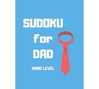 Sudoku For Dad Hard Level: 200 Hard Sudoku Puzzles - Perfect Gift Idea