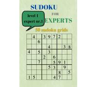 SUDOKU FOR EXPERTS: 50 sudoku girds. Expert level. A pocket sudoku book.