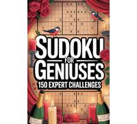 Sudoku for Geniuses: 150 Expert Puzzles