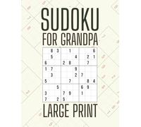 Sudoku for Grandpa: Big-Print Brain Games to Keep Grandpa Sharp & Smiling | One Puzzle per Page with Full Answers | A Perfect Gift for Retirees, Veterans & Seniors