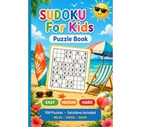 Sudoku for Kids: 100 Easy Puzzles to Build Logic, Focus & Problem-Solving Skills (medium print sudoku 2026)