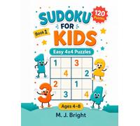 Sudoku for Kids: 120 Easy 4x4 Puzzles for Kids Ages 4-8 | Large Print First Sudoku Activity Book (Book 1)