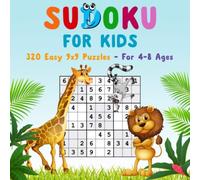 Sudoku for Kids: 320 Easy 9x9 Sudoku Puzzles for Kids Ages 4-8. Improve Logic Skills of Your Kids. (Volume 15)