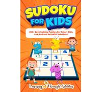 Sudoku For Kids: 350+ Easy Sudoku Puzzles For Smart Kids, 4x4, 6x6 And 9x9 With Solutions! (Board Games)