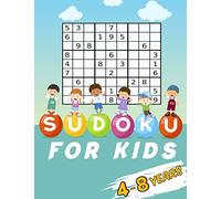 sudoku for kids 4-8 years: games for family play, 200 easy level puzzles with instructions and solutions, For boys and girls