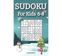 Sudoku for Kids 6-8: 100 Fun Activity Puzzles for Children with Solutions - Christmas Stocking Stuffers for Girls & Boys