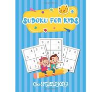 Sudoku for kids 6-8 years old: Sudoku 4x4 easy, medium, hard and difficult puzzles book for children