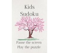 Sudoku for Kids: 6*9 | Sudoku puzzles | children's beginner puzzles | Put Down the Screens and Focus, Relax, and Engage the Mind
