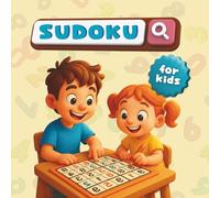 SUDOKU for Kids: age 8-12 | Fun & Educational Puzzle Book to Boost Logic, Focus & Confidence | Easy, Medium & Hard Puzzles With Tips and Solutions, ... (SUDOKU for Kids, Teens, Adults and Seniors)