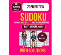 Sudoku for Kids Ages 10-12: 204 Large Print Logic and Brain Games with Easy, Medium and Hard Levels, Educational Puzzle Activities for Kids Ages ... Problem-Solving Practice, Solutions Included