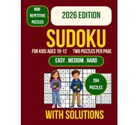 Sudoku for Kids Ages 10-12: 204 Large Print Sudoku Puzzle Collection with Gradual Difficulty Progression, Brain Training Activities, Logic Challenges for Focus, Reasoning, and Mental Skill Growth