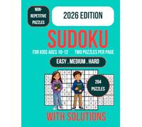 Sudoku for Kids Ages 10-12: 204 Sudoku Puzzles for Kids Ages 10-12 | Easy, Medium & Hard Brain Games | Large Print 9x9 Grids | Logic, Focus, Critical Thinking & Problem-Solving Development