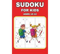 Sudoku for Kids ages 10-12: Sudoku Puzzle Book for Beginners | Fun, Learn and Focus | 6*9 inches, 110 Pages | 50+ Puzzles, Solutions included