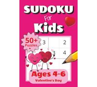 Sudoku for Kids Ages 4-6 Valentine's Day: 50+ Easy 4x4 Sudoku Puzzles for Beginners | Fun Challenge Levels with Increasing Difficulty | Puzzle ... Gift for Kids (Sudoku for Kids: 4x4 Puzzles)