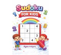 Sudoku for Kids, Ages 4-6 yrs: Go slow, Try Again and Have fun | 6x9 inches, 105 Pages | 50 Puzzles | Solutions Included