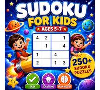 SUDOKU FOR KIDS Ages 5-7: 250+ easy 4×4 sudoku puzzles with solutions | Brain training & logic puzzle book: A fun educational puzzle book to build ... skills and confidence through play