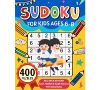 Sudoku for Kids Ages 6-8: 400 Easy to Hard Puzzle With Solutions|4x4 6x6 9x9 Grids, Large Print for Children and Beginners