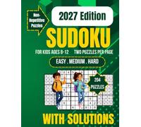 Sudoku for Kids Ages 8-12: 204 Fun Sudoku Puzzles with Large-Print 9x9 Grids, Easy-to-Hard Levels, and Complete Solutions