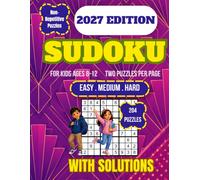 Sudoku for Kids Ages 8-12: 204 Sudoku puzzles with easy medium hard levels large print 9x9 grids brain boosting activities and full solutions included ... and problem solving skills for kids